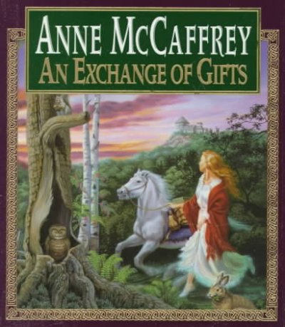 An exchange of gifts / Anne McCaffrey ; illustrated by Pat Morrissey.