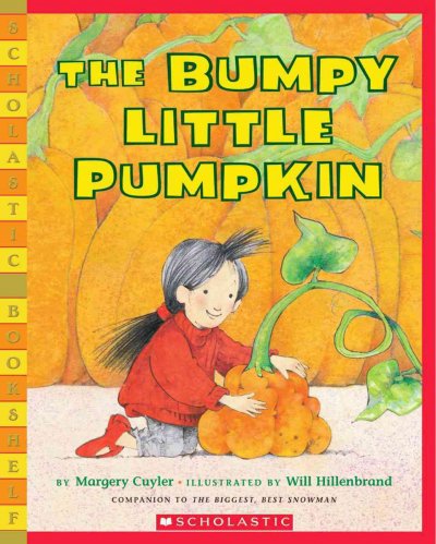 The bumpy little pumpkin / by Margery Cuyler ; illustrated by Will Hillenbrand.