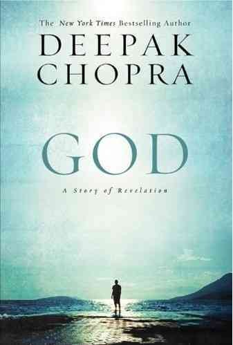 God : a story of Revelation / Deepak Chopra. 