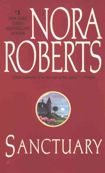 Sanctuary [electronic resource] / Nora Roberts.