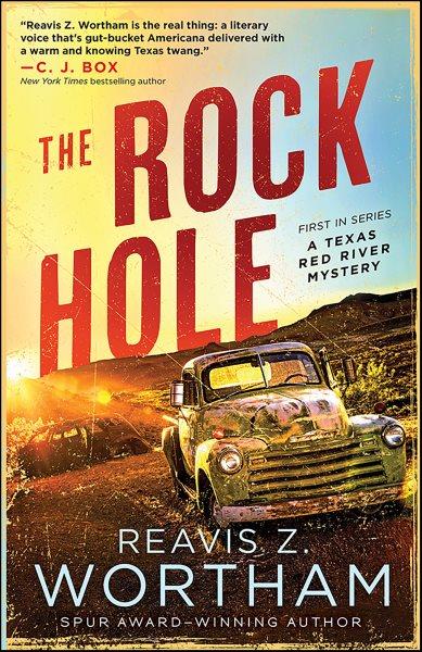 The Rock Hole [electronic resource] / Reavis Z. Wortham.