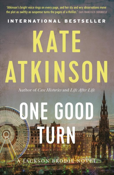 One good turn : a novel / Kate Atkinson.