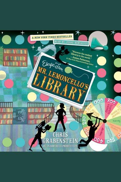 Escape from Mr. Lemoncello's library / Chris Grabenstein.