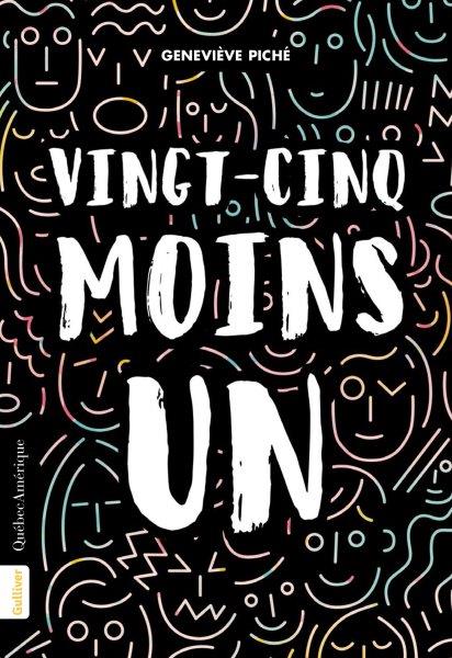 Vingt-cinq moins un / Geneviève Piché.