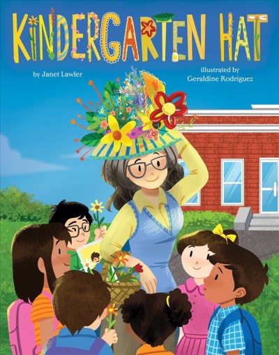 Kindergarten hat / Janet Lawler, Geraldine Rodriguez.