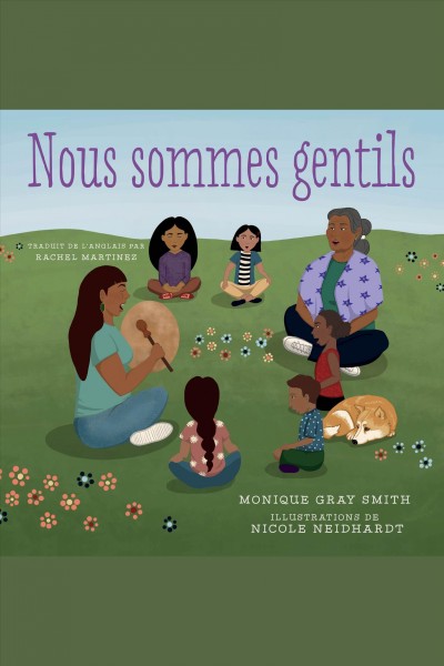 Nous sommes gentils / Monique Gray Smith.