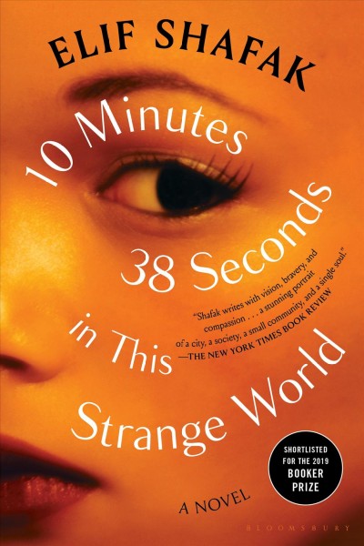 10 minutes 38 seconds in this strange world / Elif Shafak.