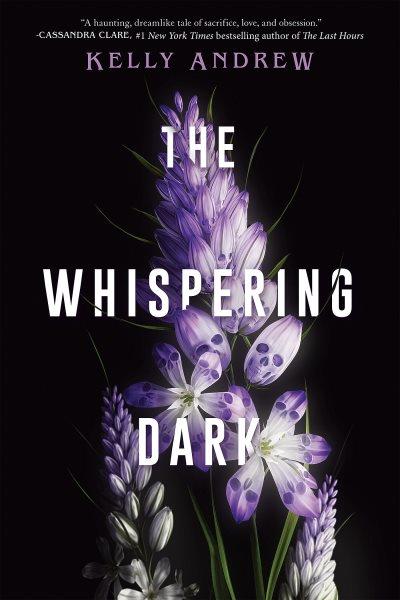 The whispering dark / Kelly Andrew.