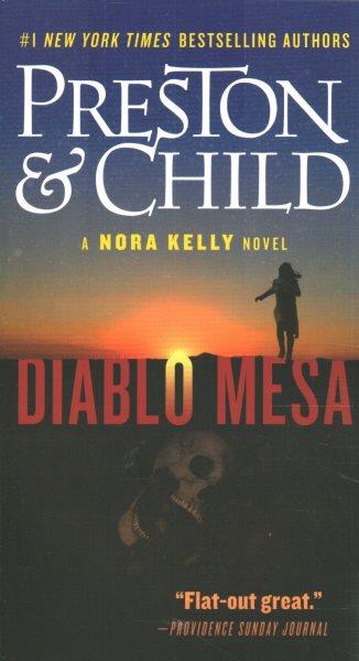 Diablo Mesa / Douglas Preston & Lincoln Child.