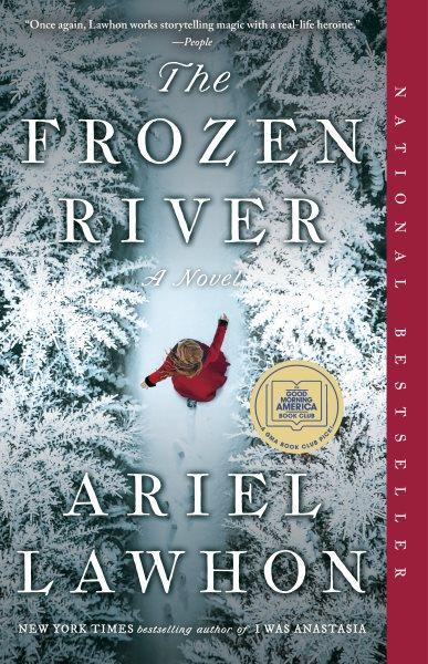 The Frozen River [electronic resource] : A GMA Book Club Pick. Ariel Lawhon.