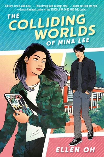 The colliding worlds of Mina Lee / Ellen Oh.