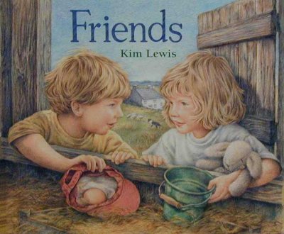 Friends / Kim Lewis, [author and illustrator].