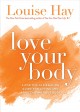 Love your body a positive affirmation guide for loving and appreciating your body  Cover Image