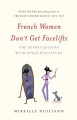 Go to record French women don't get facelifts : the secret of aging wit...