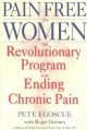 Pain free for women : [the revolutionary program for ending chronic pain]  Cover Image