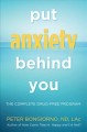 Put anxiety behind you : the complete drug-free program  Cover Image