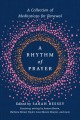 A rhythm of prayer : a collection of meditations for renewal  Cover Image